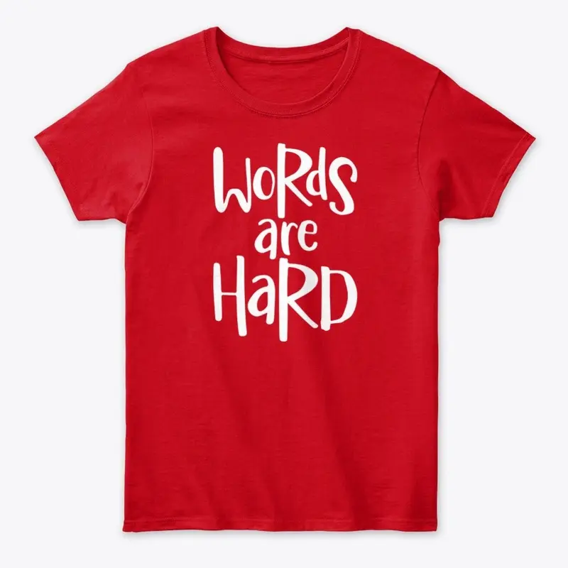 Words are hard women's classic red