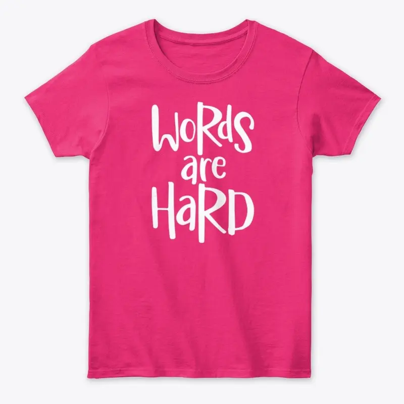 Words are hard women's classic heliconia