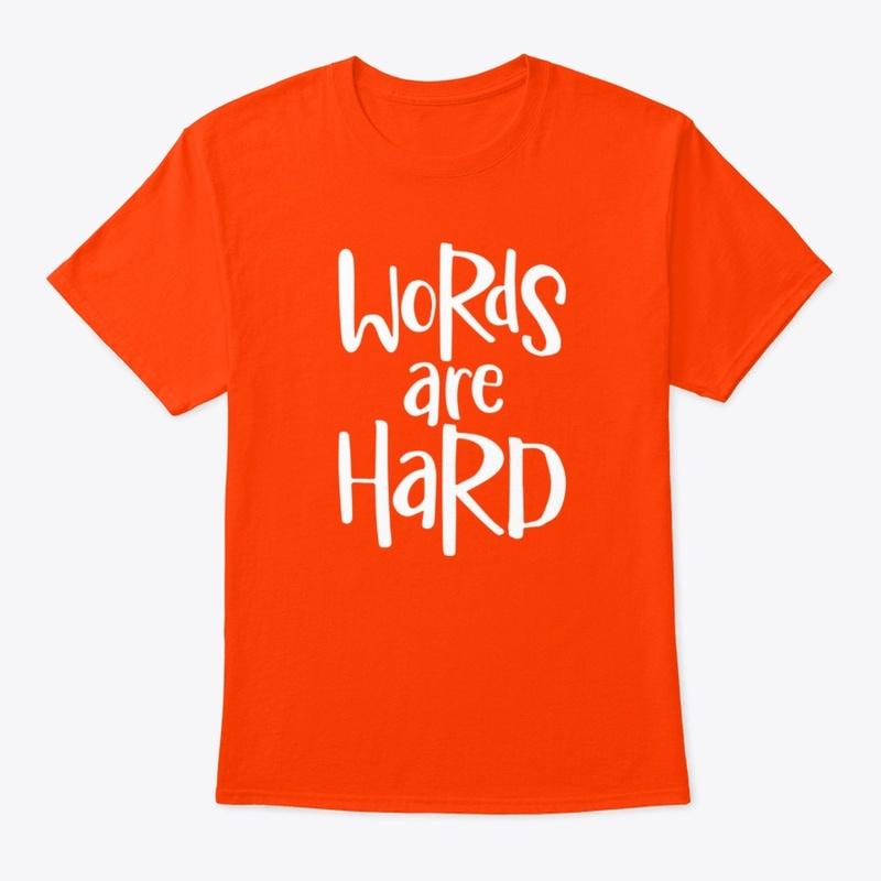 Words are hard men's classic orange