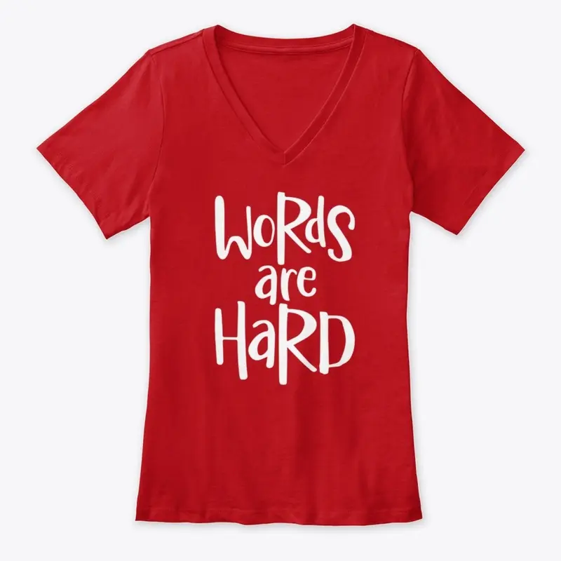 Words are hard women's premium V red