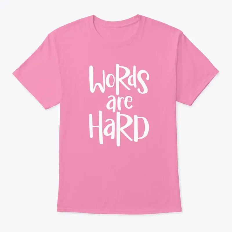 Words are hard men's classic pink