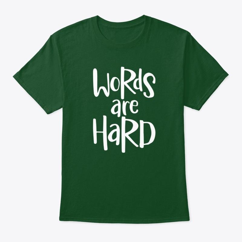 Words are hard men's classic deep forest