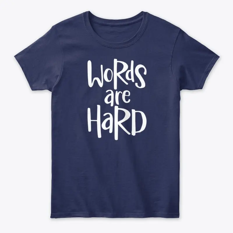 Words are hard women's classic navy