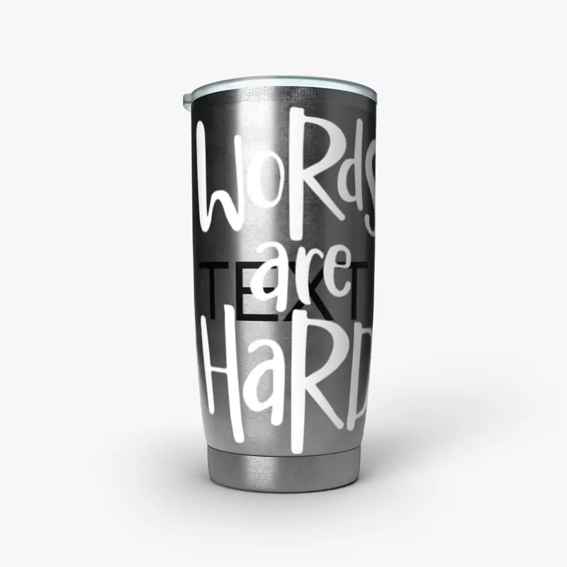 Words Are Hard Stainless Steel Tumbler